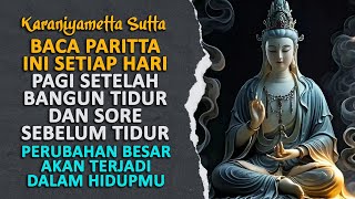 BACALAH PARITTA INI SETIAP HARI PAGI DAN SORE, LAKUKAN SELAMA 3 BULAN, AKAN TERJADI PERUBAHAN BESAR!