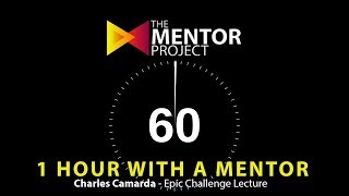 Charles Camarda - Epic Challenge Lecture - 1 Hr Mentor