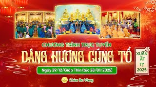 🔴 [TRỰC TIẾP] Dâng hương cúng Tổ - Xuân Ất Tỵ 2025