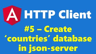 #16.5 - Define country data in 'json-server' - HTTP Client - Angular Series