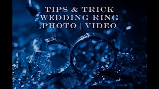 Tips & Trick Wedding Ring Shoot