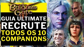 BALDUR'S GATE 3 - GUIA ULTIMATE COMO RECRUTAR TODOS OS 10 COMPANIONS!!!