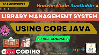 ๐ฅ Library ๐ Management System - Core Java Project ๐ | Beginners Java Project | JDBC | (PART - 2) ๐ฅ
