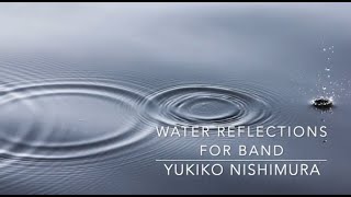 Water Reflections for concert band / Yukiko Nishimura