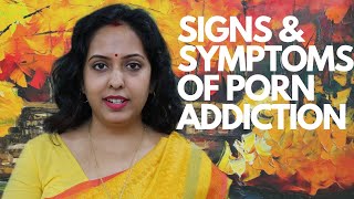 ब्लू फिल्मे देखने की लत  के लक्षणl SIGNS AND SYMPTOMS OF PORNOGRAPHY ADDICTION.R U ADDICTED TO PORN?