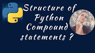 what is the structure of python compound statements