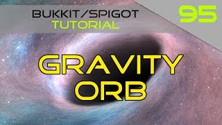 Minecraft Bukkit/Spigot Plugin Tutorial #95: Gravity Orb