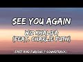 [Lyrics Video] • See You Again - Wiz Khalifa (Feat. Charlie Puth)