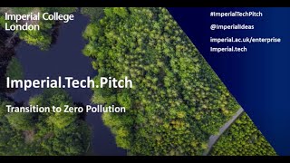 Imperial.Tech.Pitch: Transition to Zero Pollution