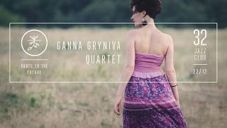 Ganna Gryniva Quartet – Roots to the Future