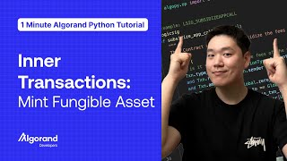 Inner Transactions: Mint Fungible Asset | 1 Minute Algorand Python Tutorial