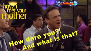 How Dare You? And What Is That? - How I Met Your Mother Compilation