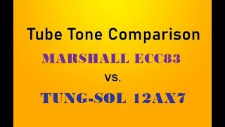 Marshall ECC83 vs Tung Sol USA 12AX7 Tube Tone Comparison