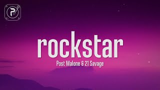 Post Malone ft. 21 Savage - rockstar (Lyrics)