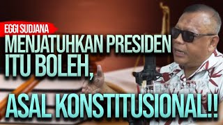 MENJATUHKAN PRESIDEN ITU BOLEH, ASAL KONSTITUSIONAL!! | EGGI SUDJANA | REFLY HARUN TERBARU (4)