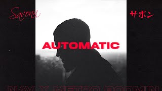 NAV Type Beat x Metro Boomin ~ "AUTOMATIC"