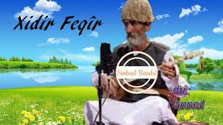 Xidir Feqîr-Seyrana Ser Seyranê