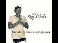 manaba a mmane a fetogile aka by king skhalo