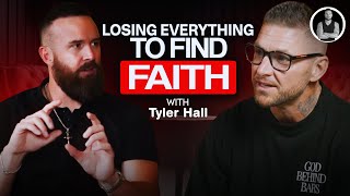 Tyler Hall’s journey | Faith, Redemption & Finding God After Rock Bottom