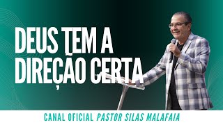 Pr Silas Malafaia - DEUS TEM A DIREÇÃO CERTA