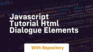 Javascript tutorial html dialogue elements