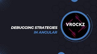 Debugging Strategies in Angular #debugging