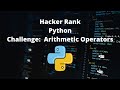 HackerRank Challenge: Arithmetic Operators - Python