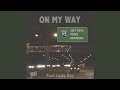 On My Way (feat. Ponce De'leioun & DeMarcus)