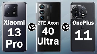 Xiaomi 13 Pro VS ZTE Axon 40 Ultra VS OnePlus 11