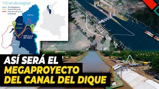 Así Sera el Megaproyecto del Canal del Dique en Colombia