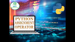 ASSIGNMENT OPERATOR- PYTHON OPERATOR IN TAMIL -PYTHON TUTORIAL IN TAMIL - SMT PROGRAMMING