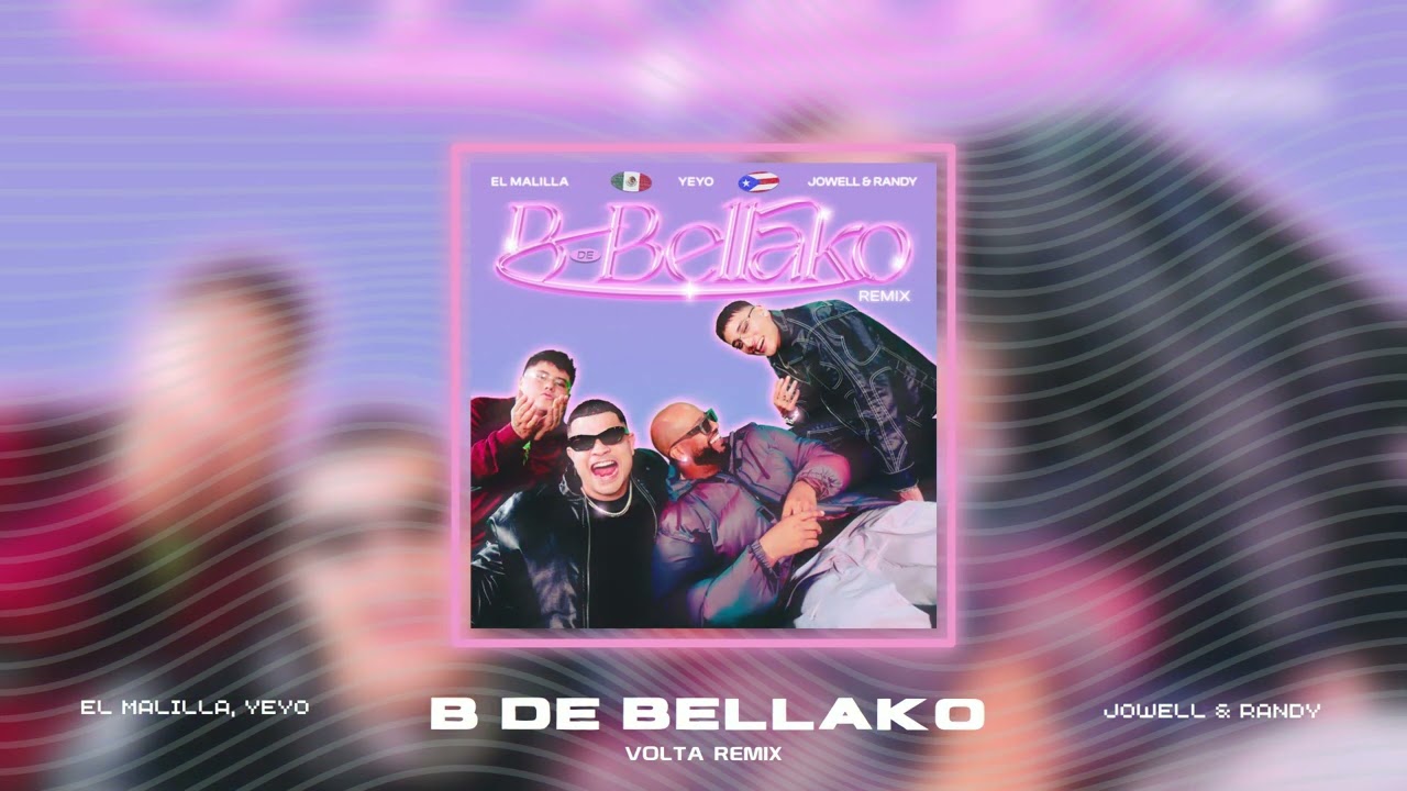 El Malilla, Yeyo, Jowell & Randy - B De Bellako (VOLTA Remix) - YouTube