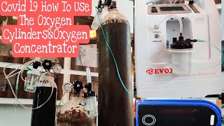 എങ്ങനെ ഓക്സിജൻ ഉപയോഗിക്കാം /How To Use The Oxygen Cylinders \u0026 Oxygen Concentrator / Covid 19