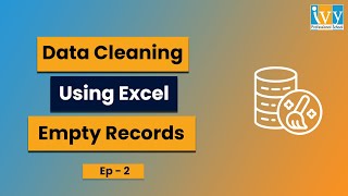 Empty Records | Data cleaning Using Excel Ep 2 | IvyProSchool