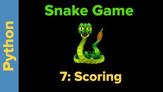 Python Game Programming Tutorial: Snake Game Part 7