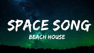 Beach House - Space Song (Lyrics) | Top Best Songs