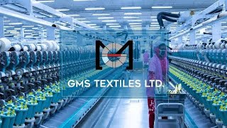 Review of GMS Textile Ltd. A leading Textile Industry of Bangladesh.