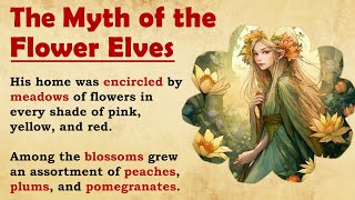 Learn English Through Story ⭐Level 1⭐ The Myth of the Flower Elves • Story In English