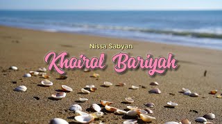 KHOIRUL BARIYAH - NISSA SABYAN (COVER+LIRIK) TERJEMAH