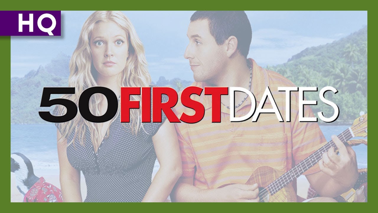 50 First Dates 2004 Trailer Youtube