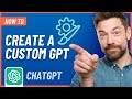 How to Create a Custom GPT in ChatGPT in Minutes (Easy Tutorial)