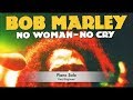 Bob Marley - No Woman No Cry (Piano Solo)