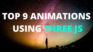 TOP 9 Animations using THREE JS with source code | ThreeJS | AnimeJS | JS Animations | HTML CSS