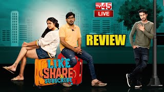 Live: Like,Share, and Subscribe Movie Review || Faria Abdullah || Santhosh || TV45