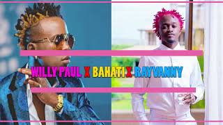 BAHATI Feat WILLY PAUL x RAYVANNY Type Beat (Produced By Bazooqa)