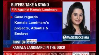 Buyers file FIR against Kamala Landmarc over project delays - The Property News