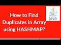 #16 : How to find duplicates in array in java using HASHMAP | java programs for selenium interview
