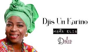 Dolce - Djis Un Kariño (Mama Elia)