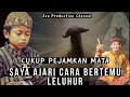 Cukup Pejamkan Mata - Saya Ajari Cara Bertemu Leluhur