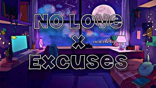 No Love X Excuses Mashup 🔥| AP Dhillon | Instagram Viral | Xpert Melody 💕